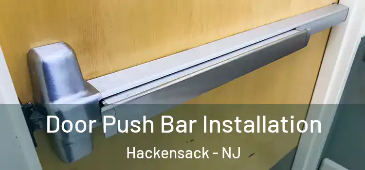 Door Push Bar Installation Hackensack - NJ