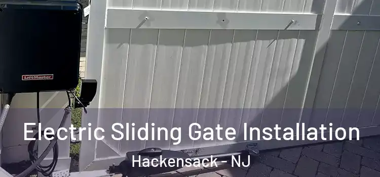 Electric Sliding Gate Installation Hackensack - NJ