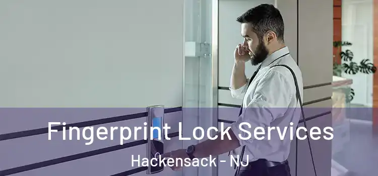Fingerprint Lock Services Hackensack - NJ
