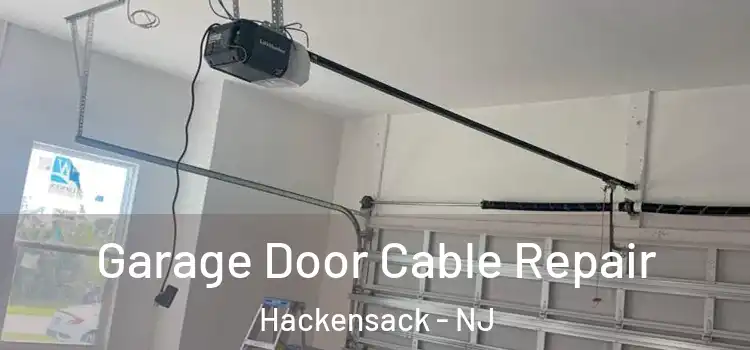  Garage Door Cable Repair Hackensack - NJ