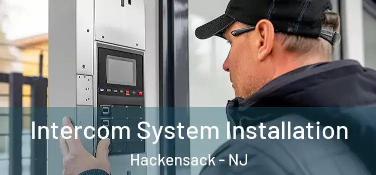  Intercom System Installation Hackensack - NJ