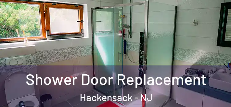 Shower Door Replacement Hackensack - NJ